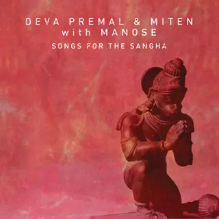 "Songs for the Sangha" Deva Premal a Mitten with Manose