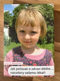 Jak pečovat o zdraví dítěte… navzdory vašemu lékaři